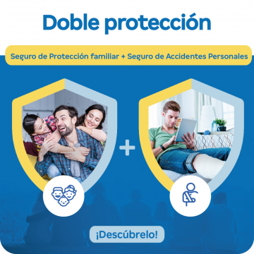 Doble Protección: Seguro Accidentes Personales y Seguro Protección Familiar